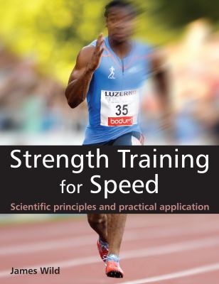 Strength Training for Speed Wild James 