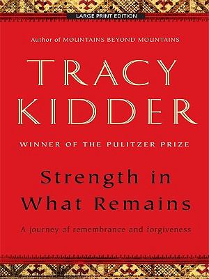 Strength in What Remains Kidder Tracy 