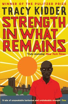 Strength in What Remains Kidder Tracy 