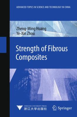 Strength of Fibrous Composites Huang Zheng Ming 