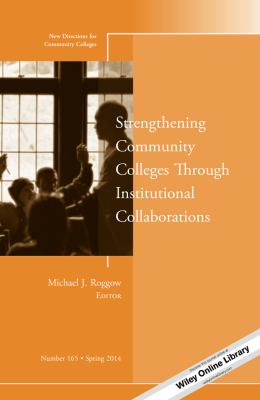 Strengthening Community Colleges Through Institutional Collaborations 