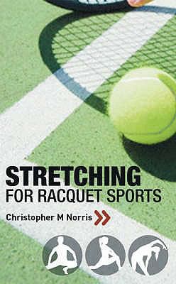 Stretching for Racquet Sports Norris Christopher 
