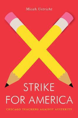 Strike for America Uetricht Micah 