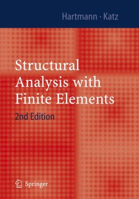 Structural Analysis with Finite Elements Hartmann Friedel 