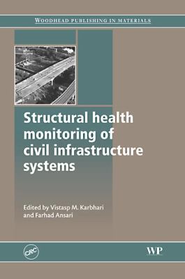 Structural Health Monitoring of Civil Infrastructure Systems 