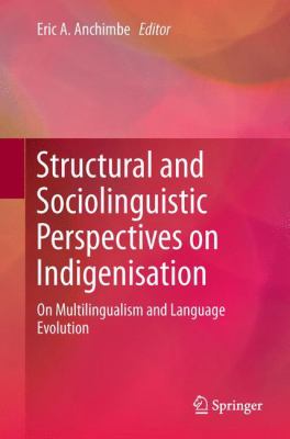 Structural and Sociolinguistic Perspectives on Indigenisation 