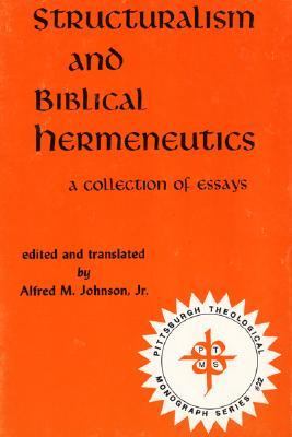 Structuralism and Biblical Hermeneutics Johnson Alfred M 