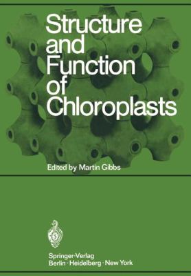 Structure and Function of Chloroplasts Gibbs Martin 