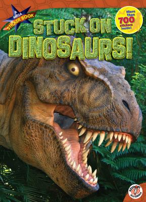 Stuck on Dinosaurs With Sticker s 