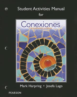 Student Activities Manual for Conexiones 