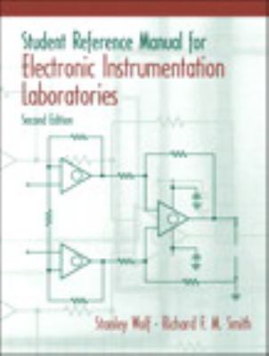 Student Reference Manual for Electronic Instrumentation Laboratories 