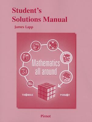 Student Solutions Manual for Mathematics All Around 