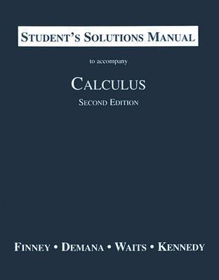 Student s Solutions Manual to Accompany Calculus 