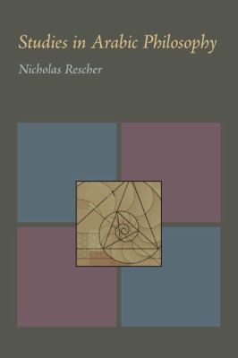 Studies in Arabic Philosophy Rescher Nicholas 
