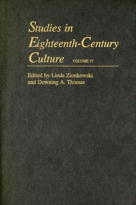 Studies in Eighteenth Century Culture Volume 37 