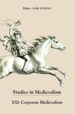 Studies in Medievalism XXI Fugelso Karl 