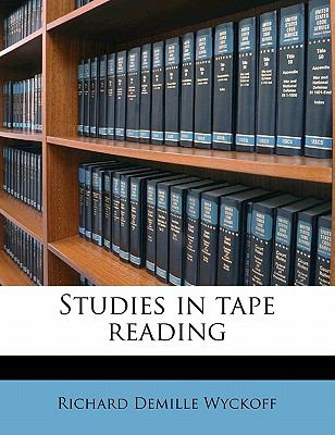 Studies in Tape Reading 