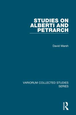 Studies on Alberti and Petrarch Marsh David 