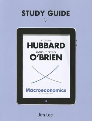 Study Guide for Macroeconomics Hubbard R Glenn 