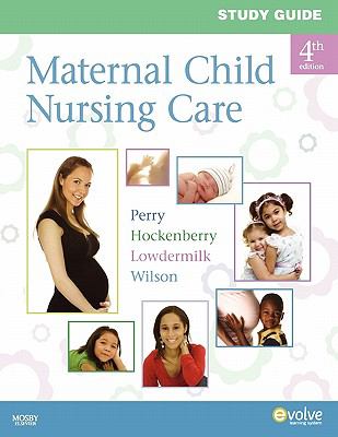 Study Guide for Maternal Child Nursing Care 