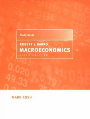 Study Guide to Accompany Macroeconomics Rush Mark 
