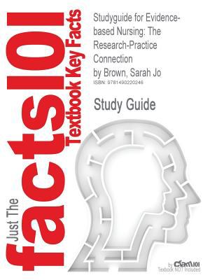 Studyguide for Evidence Based Nursing Cram101 Textbook 