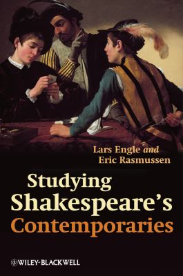 Studying Shakespeare s Contemporaries Engle Lars 