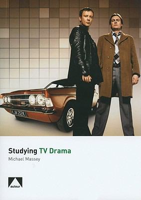 Studying TV Drama Massey Michael 