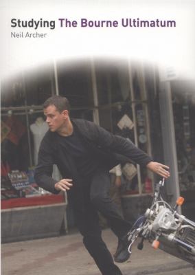 Studying the Bourne Ultimatum Archer Neil 