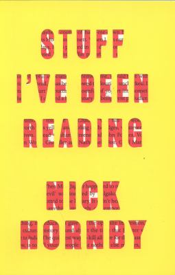 Stuff I ve Been Reading Hornby Nick 