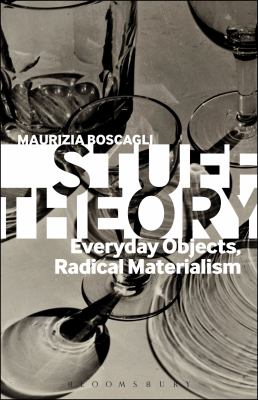Stuff Theory Boscagli Maurizia 