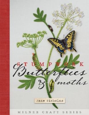 Stumpwork Embroidery Moths and Butterflies Nicholas Jane 