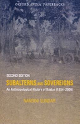Subalterns and Sovereigns Sundar Nandini 