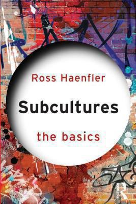 Subcultures Haenfler Ross 