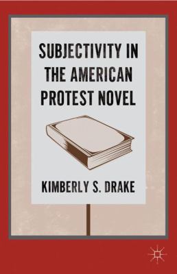Subjectivity in the American Protes Drake Kimberly 