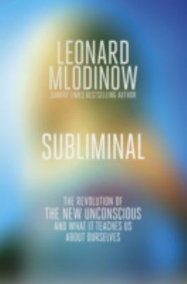 Subliminal Mlodinow Leonard 