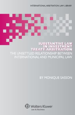 Substantive Law in Investment Treaty Arbitration Sasson 