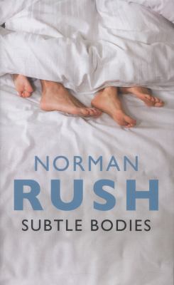 Subtle Bodies Rush Norman 
