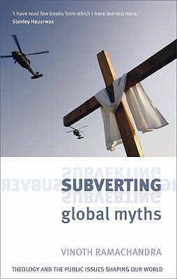 Subverting Global Myths Ramachandra Vinoth 