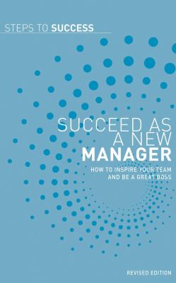 Succeed as a New Manager 