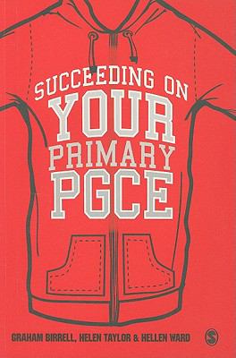 Succeeding on Your Primary Pgce Birrell Graham 