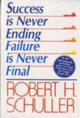Success is Never Ending Schuller Robert 