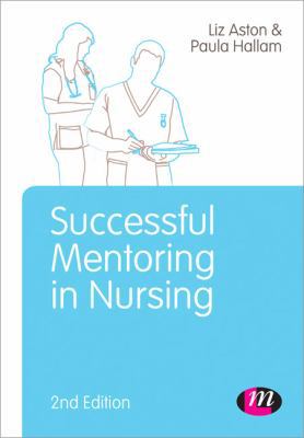 Successful Mentoring in Nursing Aston Elizabeth 