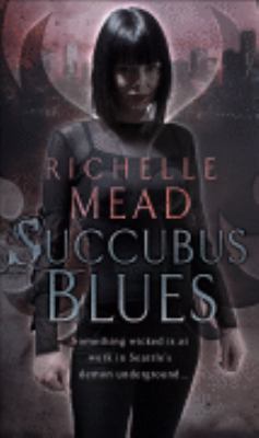 Succubus Blues Mead Richelle 