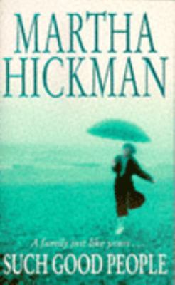 Such Good People Martha Hickman 