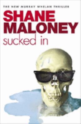 Sucked in Shane Maloney 