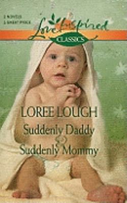 Suddenly Daddy Suddenly Mommy Lough Loree 