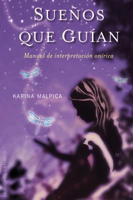 Suenos Que Guian Malpica Karina 