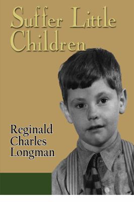 Suffer Little Children Longman Reginald 