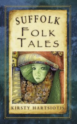 Suffolk Folk Tales Hartsiotis Kristy 